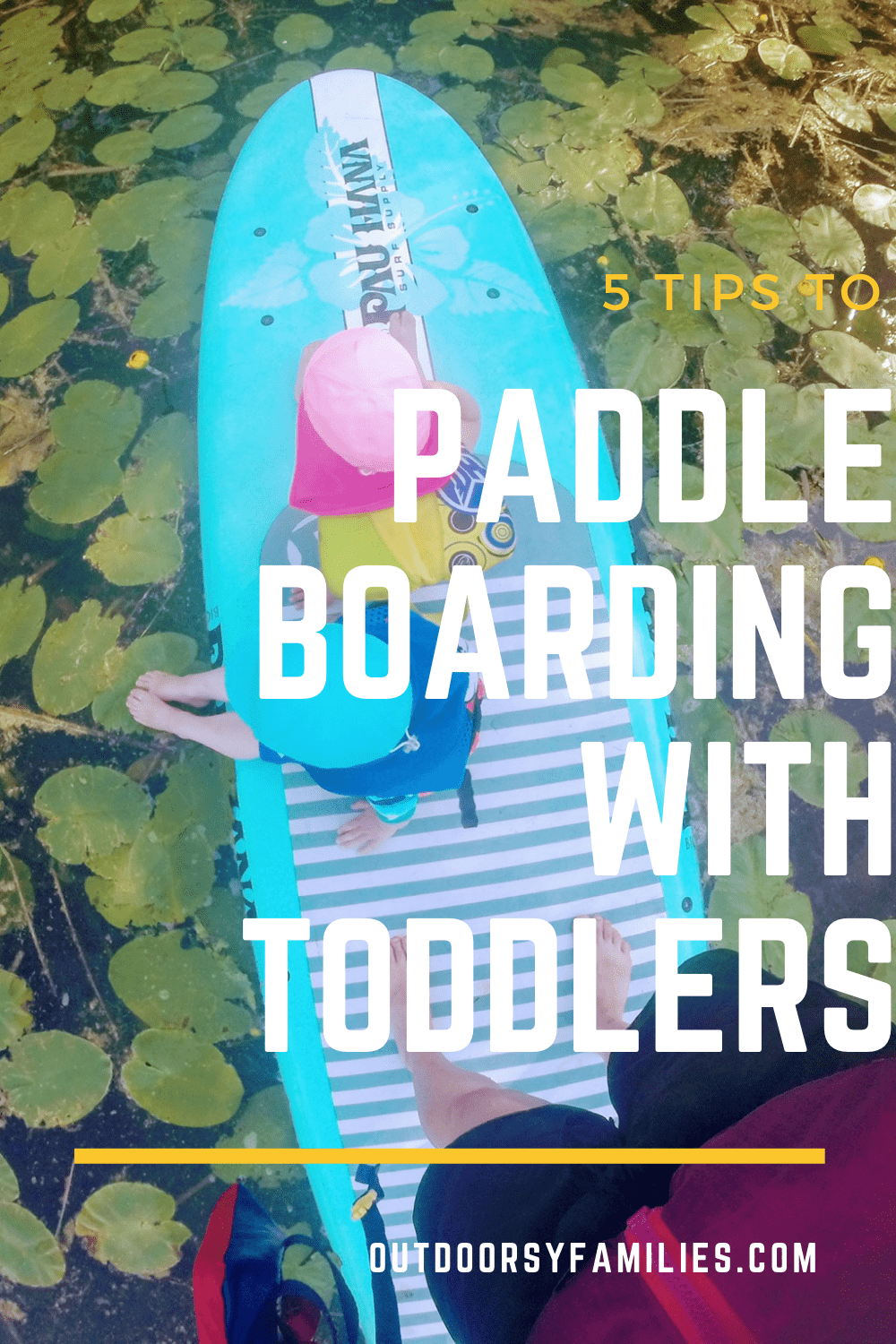 Paddleboarding with Toddlers