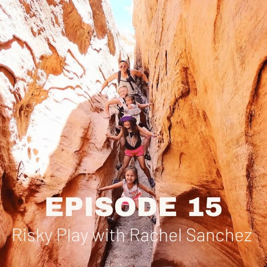 Risky Play with Rachel Sanchez